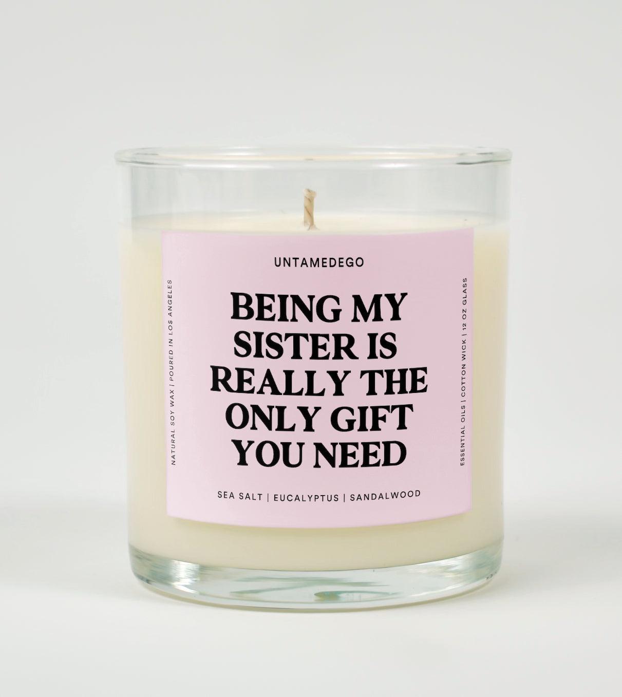 Being My Sister Is Really The Only Gift You Need Glass Candle