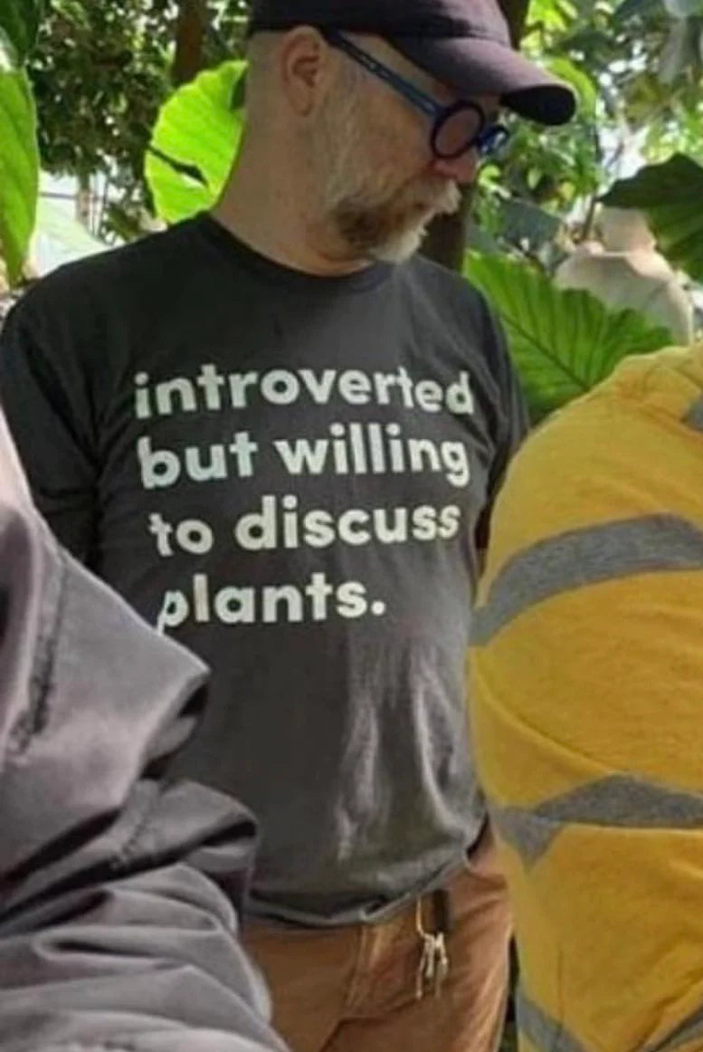 Introverted But Willing To Discuss Plants Shirt