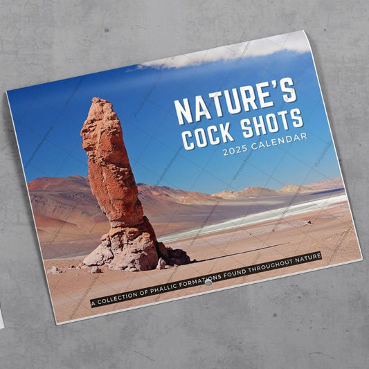 Nature's Cock Shots 2025 Calendar (PRE-ORDER)