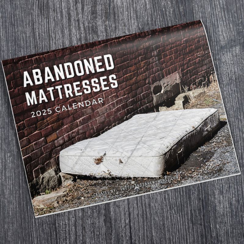 Abandoned Mattresses 2025 Funny Calendar