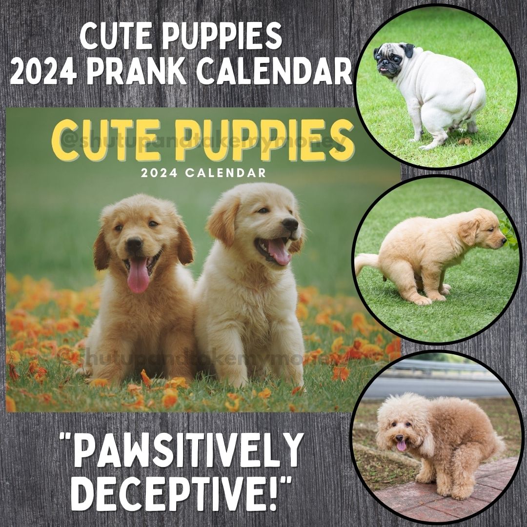 Cute Puppies 2024 Prank Calendar TireCockz   7 E4279965 7c16 44d4 B376 8e9089d5127a 