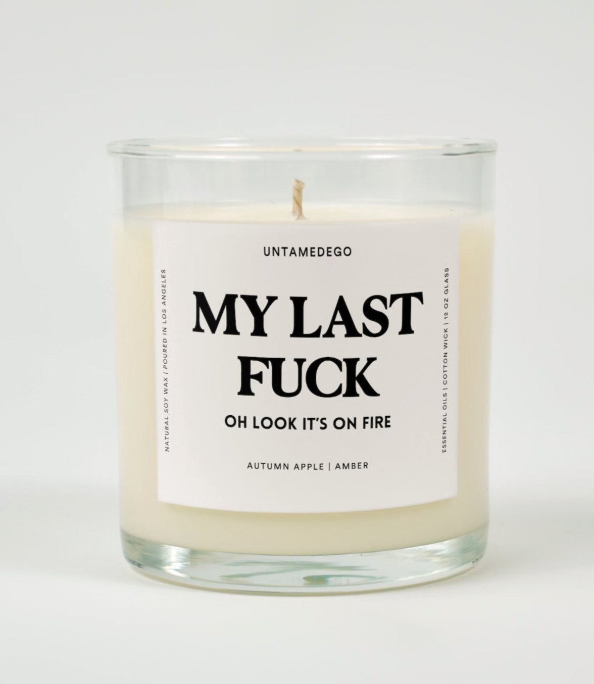 My Last Fuck Oh Look It's On Fire Glass Candle