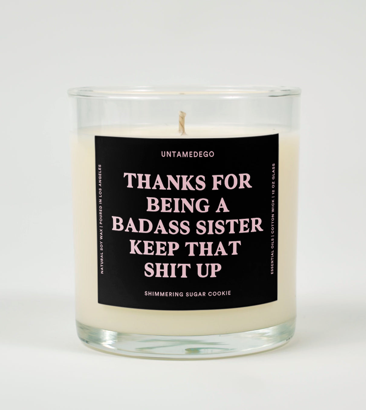 Thanks for Being A Badass Sister Keep That Shit Up Glass Candle