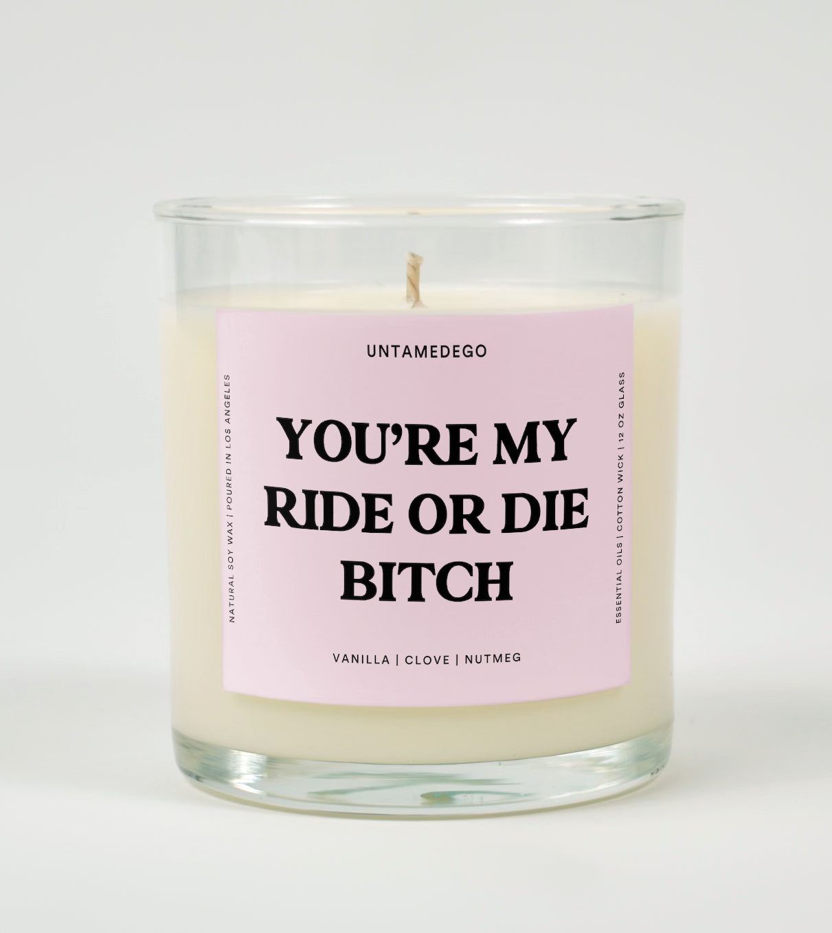 You're My Ride Or Die Bitch Glass Candle