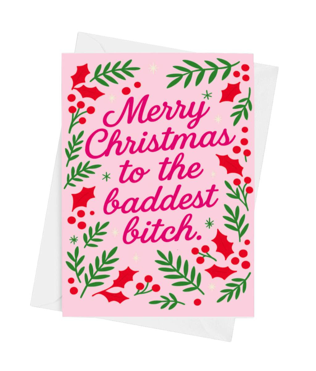 Merry Christmas to the Baddest Bitch Card | Funny Holiday Greeting Card