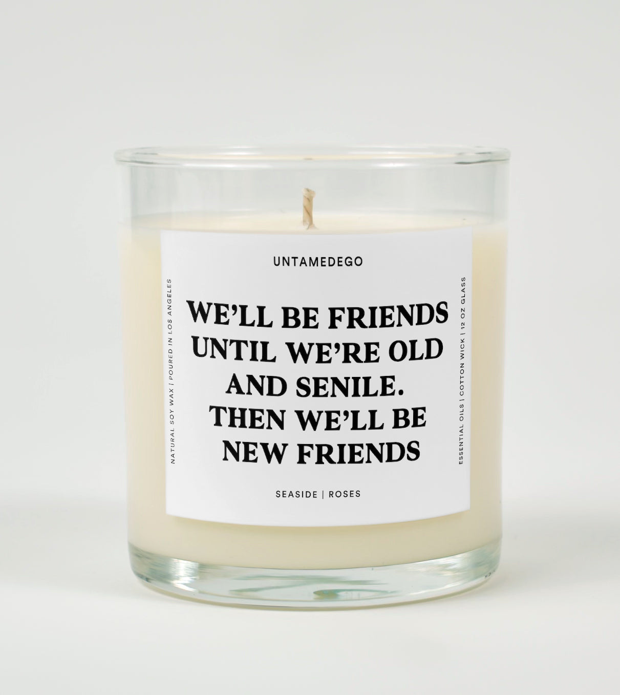 We'll Be Friends Until We're Old And Senile Glass Candle