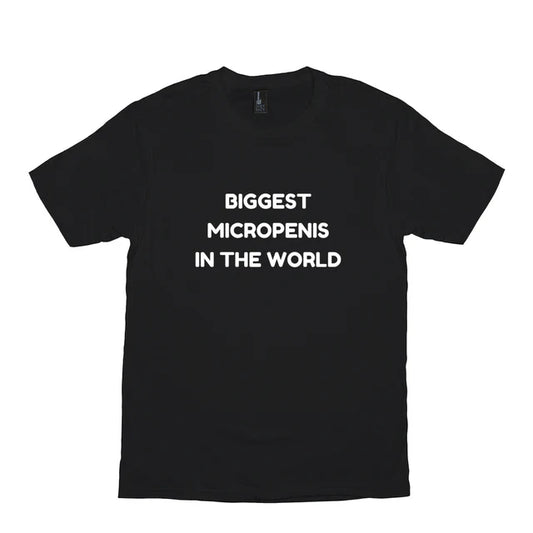 Biggest Micropenis In The World Meme Shirt