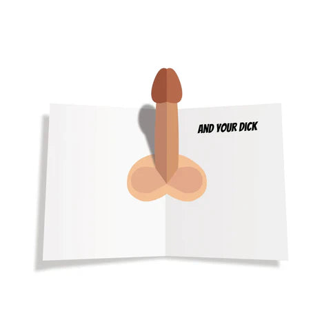 I Love You....And Your Dick - Valentine's Day Greeting Card