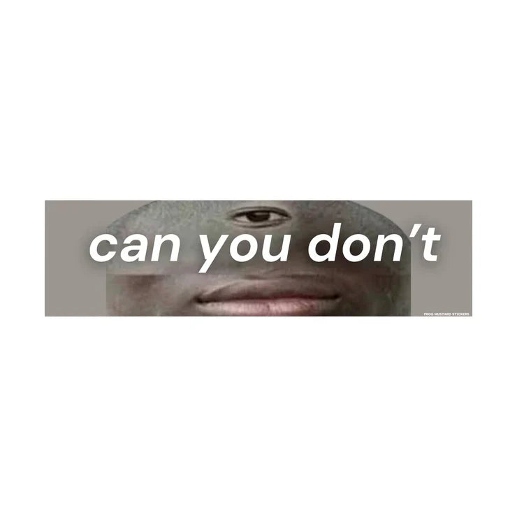 Can You Don't Sticker