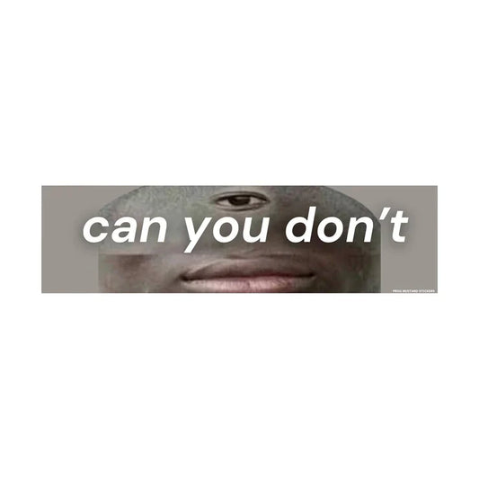 Can You Don't Sticker