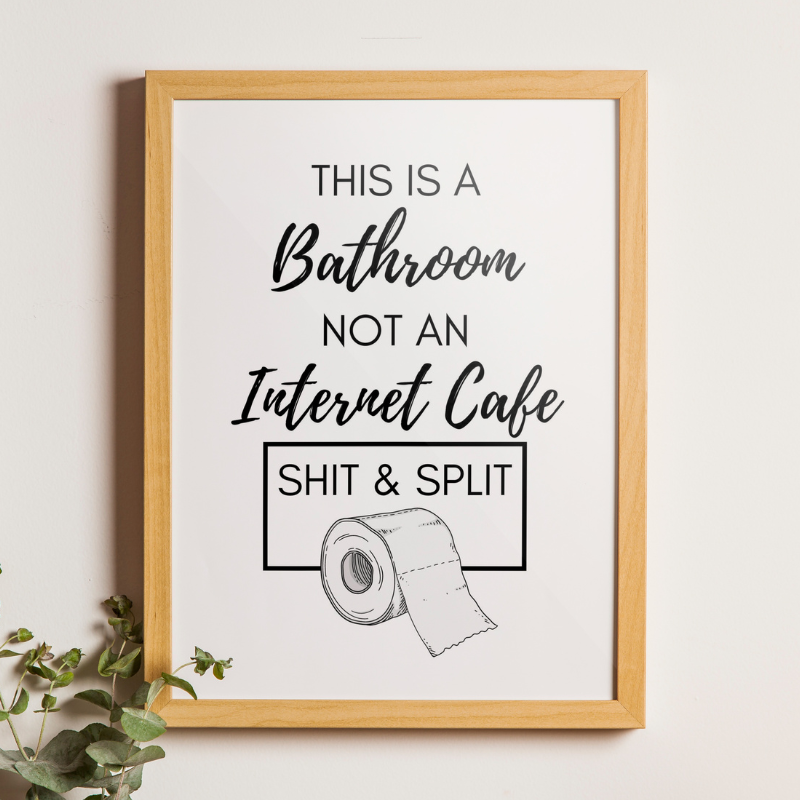 This Is A Bathroom Not An Internet Cafe Bathroom Poster