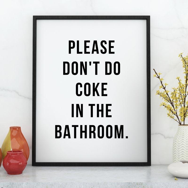 Please Don't Do Coke In the Bathroom Minimalist Print Poster 11x17